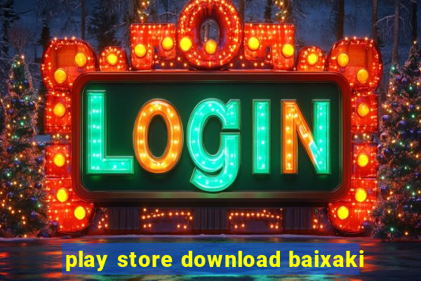 play store download baixaki